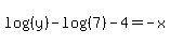 log%28%28y%29%29-log%28%287%29%29-4=-x