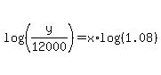 log%28%28y%2F12000%29%29=x%2Alog%28%281.08%29%29