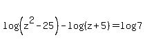 log%28%28z%5E2-25%29%29-log%28%28z%2B5%29%29=log7