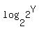 log%28+2%2C+2%5EY+%29
