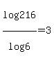 log%28+216%29%2Flog%286%29=3