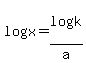log%28+x%29++=++log+%28k%29+%2F+a