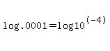 log%28.0001%29+=+log%2810%5E-4%29