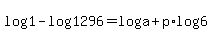log%281%29-log%281296%29=+log%28a%29%2Bp%2Alog%28+6%29+