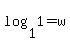 log%281%2C+1%29+=+w