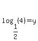 log%281%2F2%2C%284%29%29=y