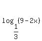 log%281%2F3%2C%289-2x%29%29