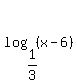 log%281%2F3%2C%28x-6%29%29