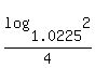 log%281.0225%2C2%29%2F4