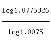 log%281.0775826%29%2Flog%281.0075%29