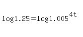 log%281.25%29=log%281.005%5E%284t%29%29