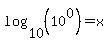 log%2810%2C%2810%5E0%29%29=x