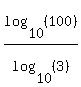 log%2810%2C%28100%29%29%2Flog%2810%2C%283%29%29