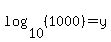 log%2810%2C%281000%29%29=y