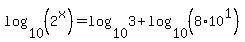 log%2810%2C%282%5Ex%29%29=log%2810%2C3%29%2Blog%2810%2C%288%2A10%5E1%29%29