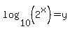 log%2810%2C%282%5Ex%29%29=y