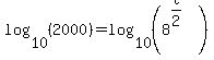 log%2810%2C%282000%29%29=log%2810%2C%288%5E%28t%2F2%29%29%29