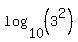 log%2810%2C%283%5E2%29%29