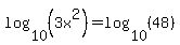 log%2810%2C%283x%5E2%29%29=log%2810%2C%2848%29%29+