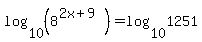 log%2810%2C%288%5E%282x%2B9%29%29%29=log%2810%2C1251%29