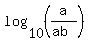 log%2810%2C%28a%2F%28ab%29%29%29