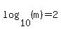 log%2810%2C%28m%29%29=2