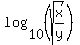 log%2810%2C%28sqrt%28x%2Fy%29%29%29