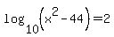log%2810%2C%28x%5E2-44%29%29=2