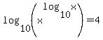 log%2810%2C%28x%5Elog%2810%2Cx%29%29%29=4