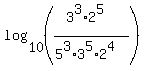 log%2810%2C+%28%283%5E3+%2A+2%5E5%29%2F%285%5E3+%2A+3%5E5+%2A+2%5E4%29%29%29