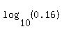 log%2810%2C+%280.16%29%29