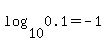 log%2810%2C+0.1%29+=+-1