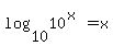 log%2810%2C+10%5E%28x%29%29+=+x