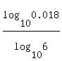 log%2810%2C0.018%29%2Flog%2810%2C6%29