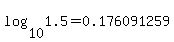 log%2810%2C1.5%29+=+0.176091259