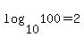 log%2810%2C100%29=2