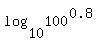 log%2810%2C100%5E%280.8%29%29%7D%7D%0D%0A%0D%0A%7B%7B%7B0.8%2Alog%2810%2C100%29
