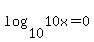 log%2810%2C10x%29+=+0