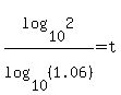 log%2810%2C2%29%2Flog%2810%2C%281.06%29%29=+t