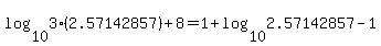 log%2810%2C3%282.57142857%29%2B8%29=1%2Blog%2810%2C2.57142857-1%29