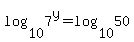 log%2810%2C7%5Ey%29+=+log%2810%2C50%29