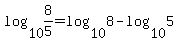 log%2810%2C8%2F5%29=log%2810%2C8%29-log%2810%2C5%29