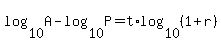 log%2810%2CA%29-log%2810%2CP%29=t%2Alog%2810%2C%281%2Br%29%29
