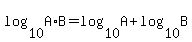 log%2810%2CA%2AB%29=log%2810%2CA%29%2Blog%2810%2CB%29