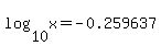 log%2810%2Cx%29=-0.259637
