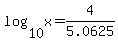 log%2810%2Cx%29=4%2F5.0625