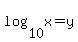 log%2810%2Cx%29+=+y
