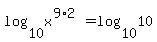 log%2810%2Cx%5E%289%2A2%29%29=log%2810%2C10%29