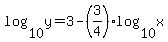 log%2810%2Cy%29=3-%283%2F4%29%2Alog%2810%2Cx%29