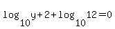 log%2810%2Cy+%2B+2%29+%2B+log%2810%2C12%29+=+0